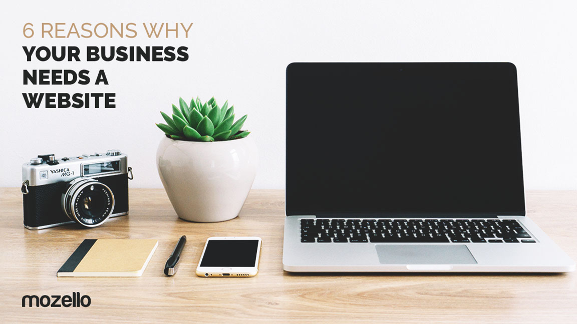 6 reasons why your business needs a website